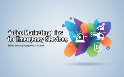 Video Marketing Tips for Emergency Services & 24-Hour Customer Engagement